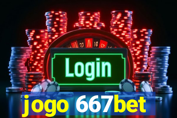 jogo 667bet